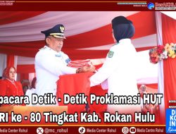 Upacara Detik – Detik Proklamasi HUT RI Ke 80 Tingkat Kabupaten Rokan Hulu*